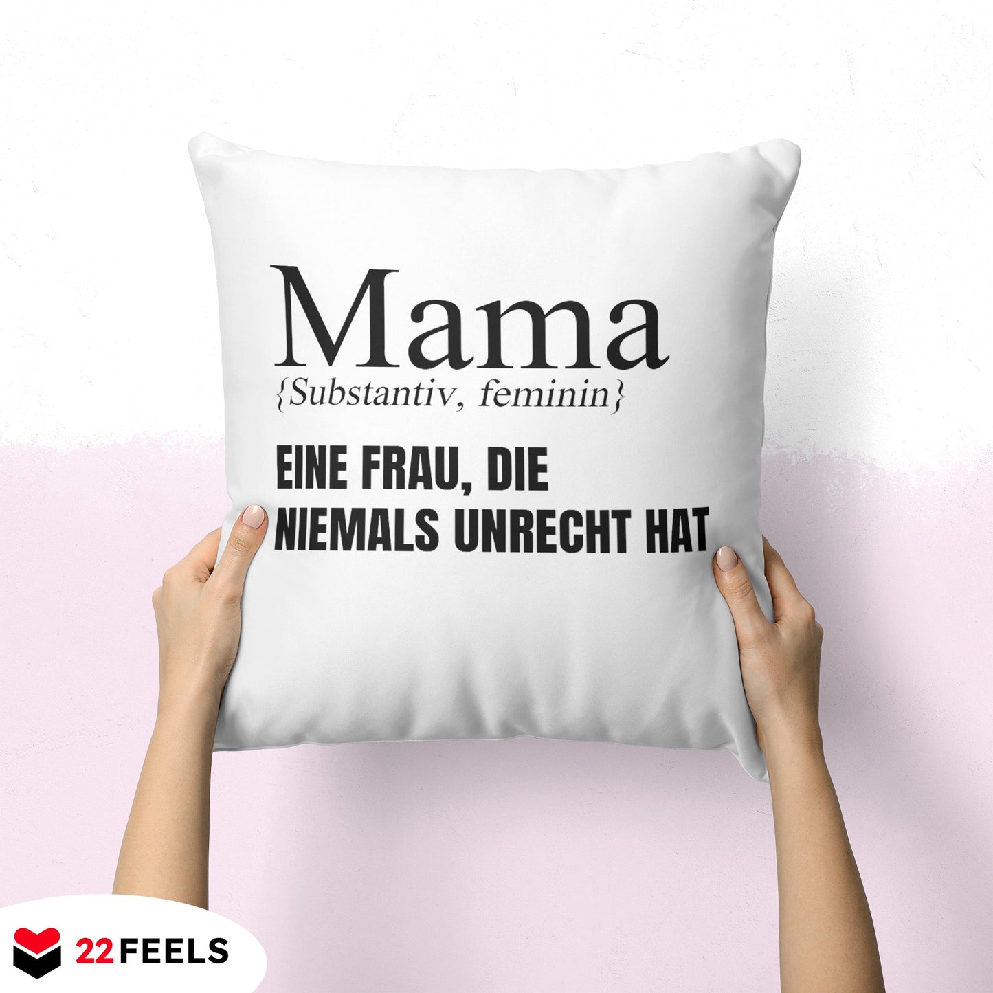 22Feels® Mama Geschenk - Kissen mit Spruch (Weiss 40x40cm)-Kissen Weiss 40x40-22Feels