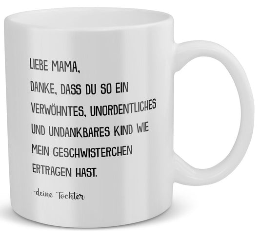 22Feels® Geschenk für Mama von Tochter - Tasse mit Spruch: Verwöhntes Geschwisterchen (Weiss, 320ml)-Weisse Tasse 320ml-22Feels