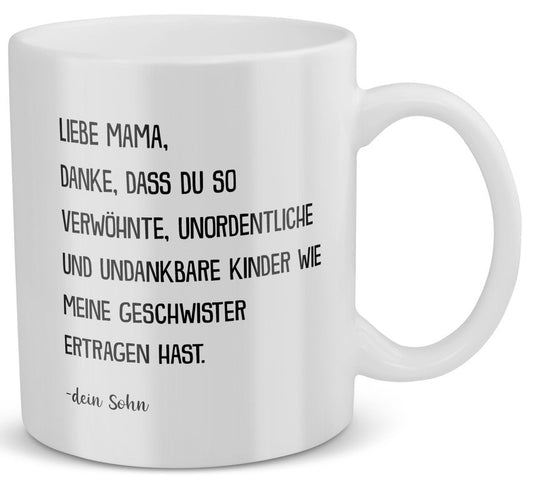 22Feels® Geschenk für Mama von Sohn - Tasse mit Spruch: Verwöhnte Geschwister (Weiss, 320ml)-Weisse Tasse 320ml-22Feels