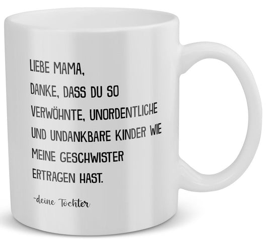 22Feels® Geschenk für Mama von Tochter - Tasse mit Spruch: Verwöhnte Geschwister (Weiss, 320ml)-Weisse Tasse 320ml-22Feels