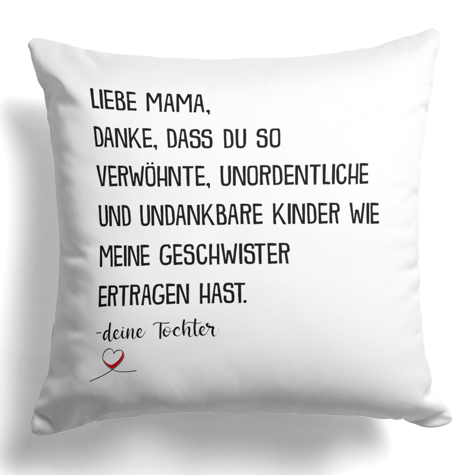 22Feels® Mama Geschenk von der Tochter - Kissen mit Spruch (Weiss 40x40cm)-Kissen Weiss 40x40-22Feels