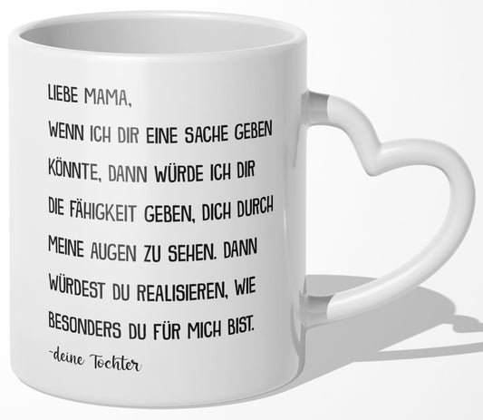 22Feels® Mama Geschenk von Tochter - Tasse mit Spruch: Wenn Ich Dir Eine Sache Geben Könnte (Herzhenkel, Weiss, 320ml)-Tasse Weiss Herzhenkel 320ml-22Feels