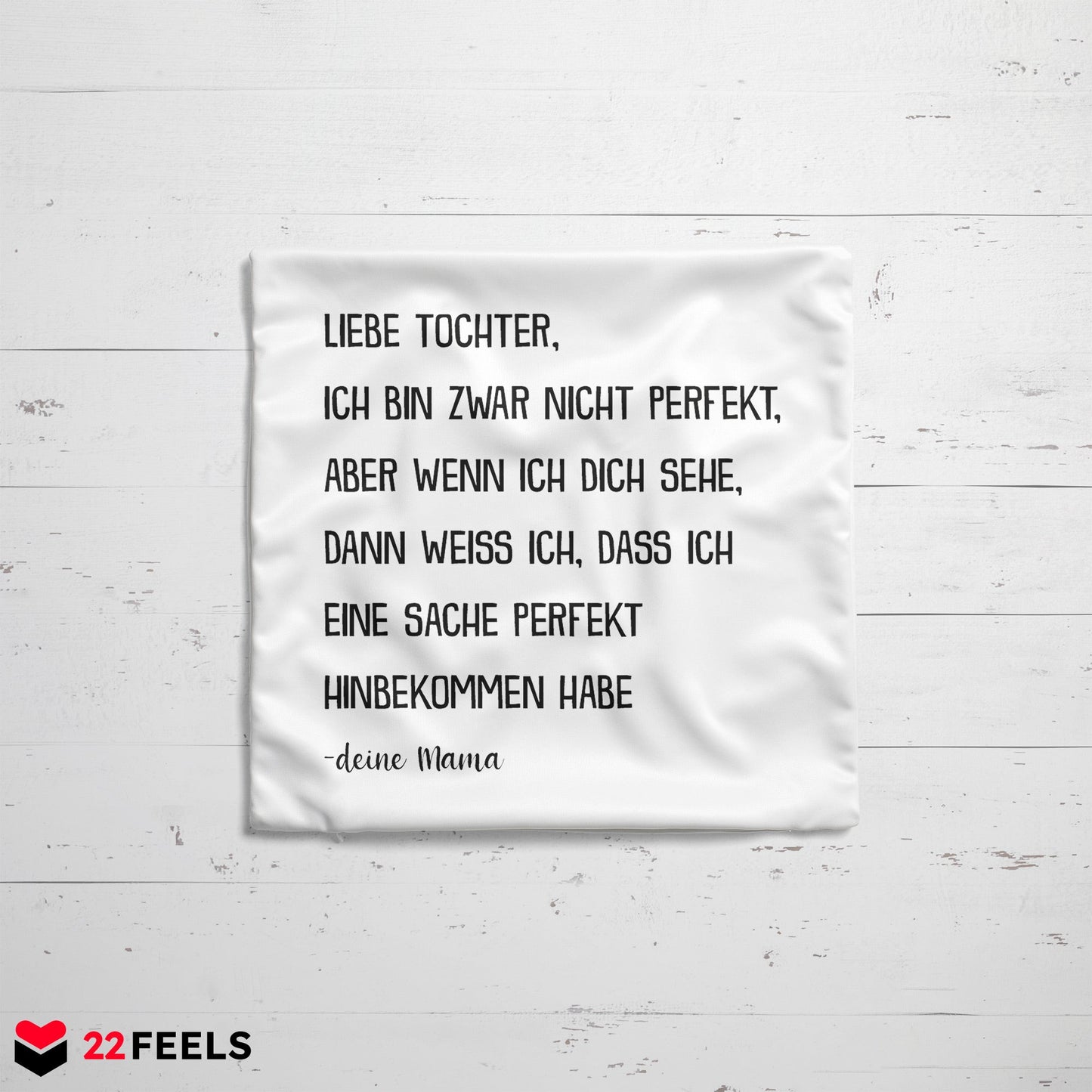 22Feels® Tochter Geschenk von Mama - Kissen mit Spruch (Weiss 40x40cm)-Kissen Weiss 40x40-22Feels