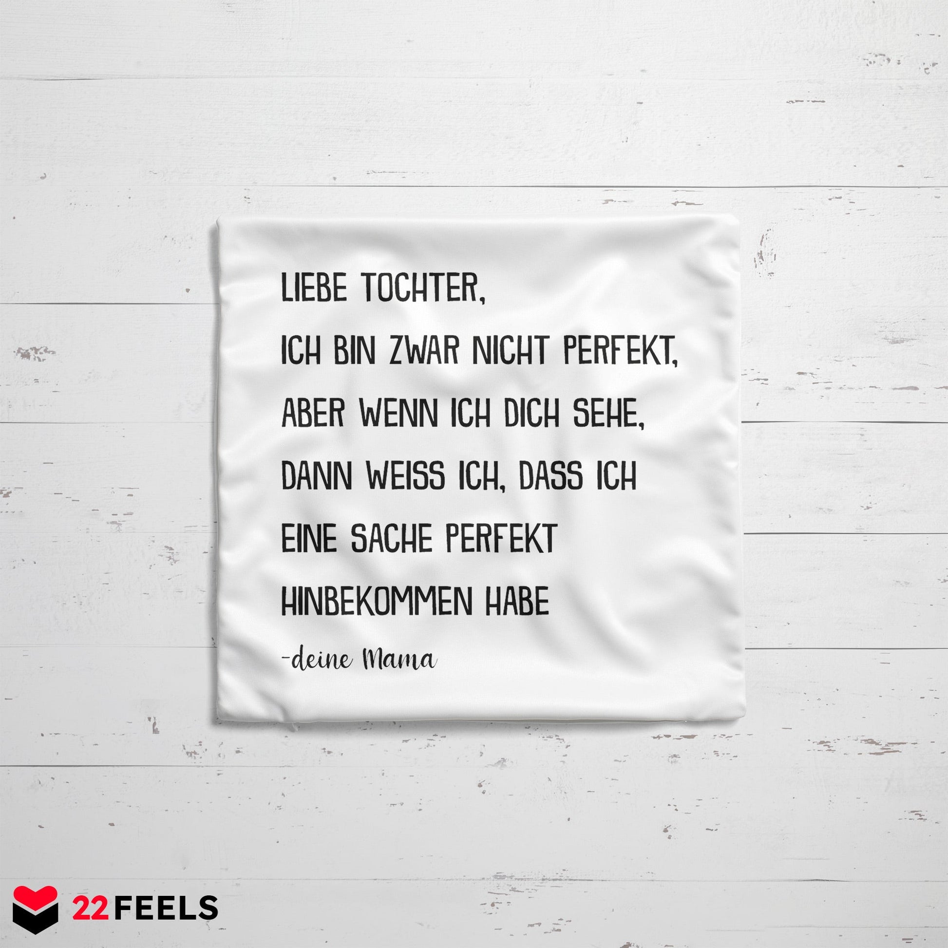 22Feels® Tochter Geschenk von Mama - Kissen mit Spruch (Weiss 40x40cm)-Kissen Weiss 40x40-22Feels