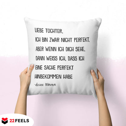 22Feels® Tochter Geschenk von Mama - Kissen mit Spruch (Weiss 40x40cm)-Kissen Weiss 40x40-22Feels