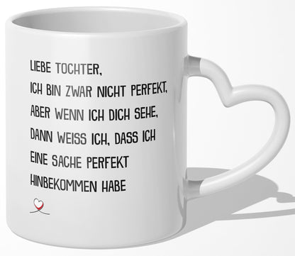 22Feels® Tochter Geschenk - Tasse mit Spruch: Ich bin zwar nicht perfekt, aber (Herzhenkel, Weiss, 320ml)-Tasse Weiss Herzhenkel 320ml-22Feels