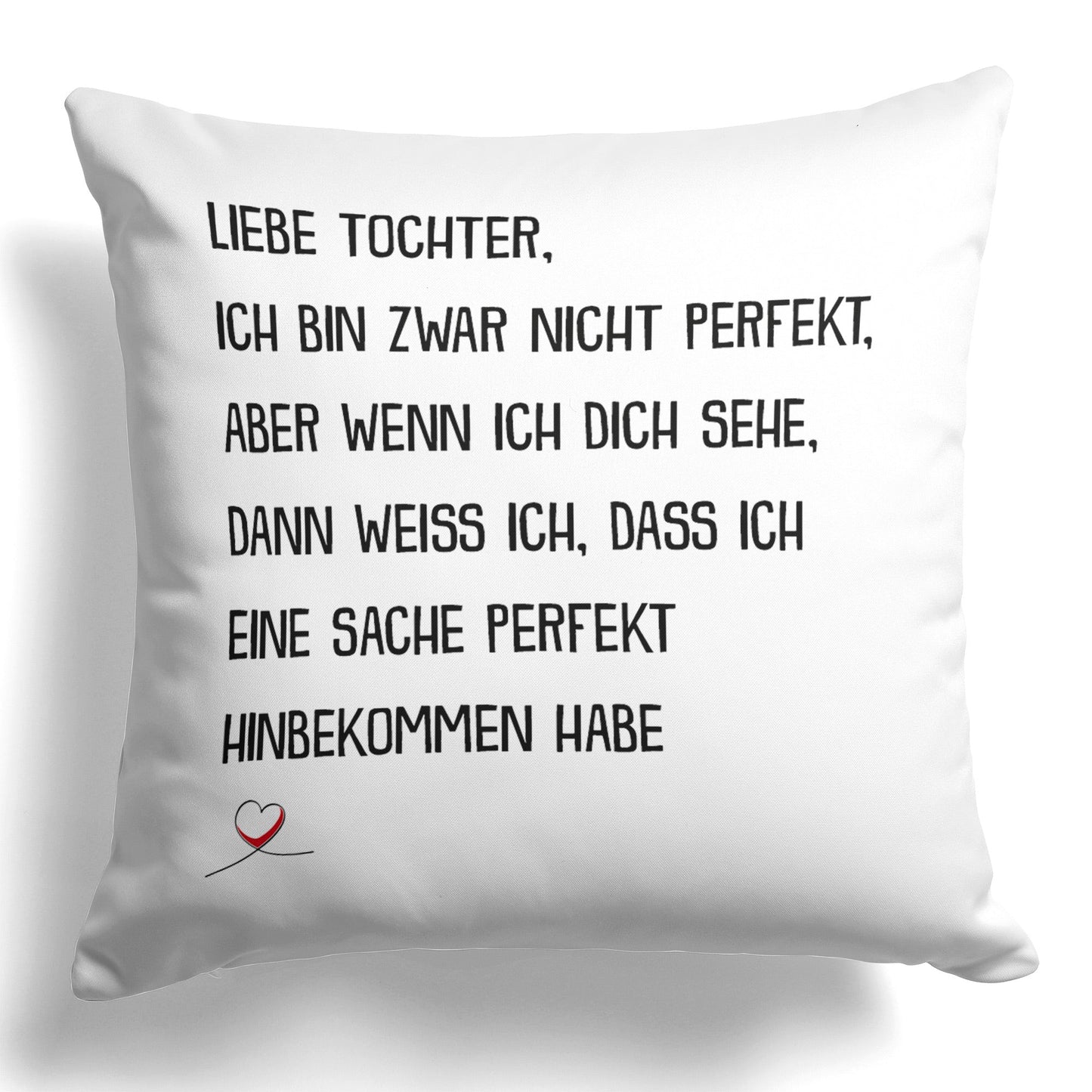 22Feels® Tochter Geschenk - Kissen mit Spruch (Weiss 40x40cm)-Kissen Weiss 40x40-22Feels