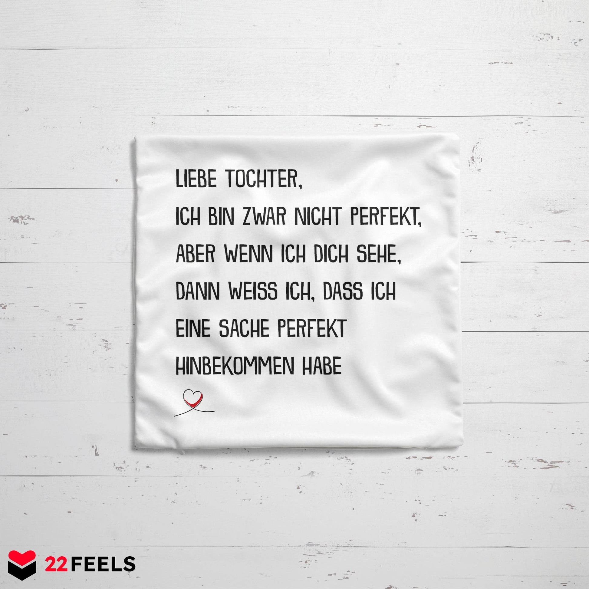 22Feels® Tochter Geschenk - Kissen mit Spruch (Weiss 40x40cm)-Kissen Weiss 40x40-22Feels