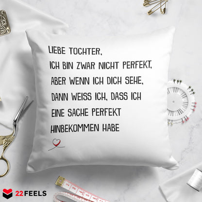 22Feels® Tochter Geschenk - Kissen mit Spruch (Weiss 40x40cm)-Kissen Weiss 40x40-22Feels