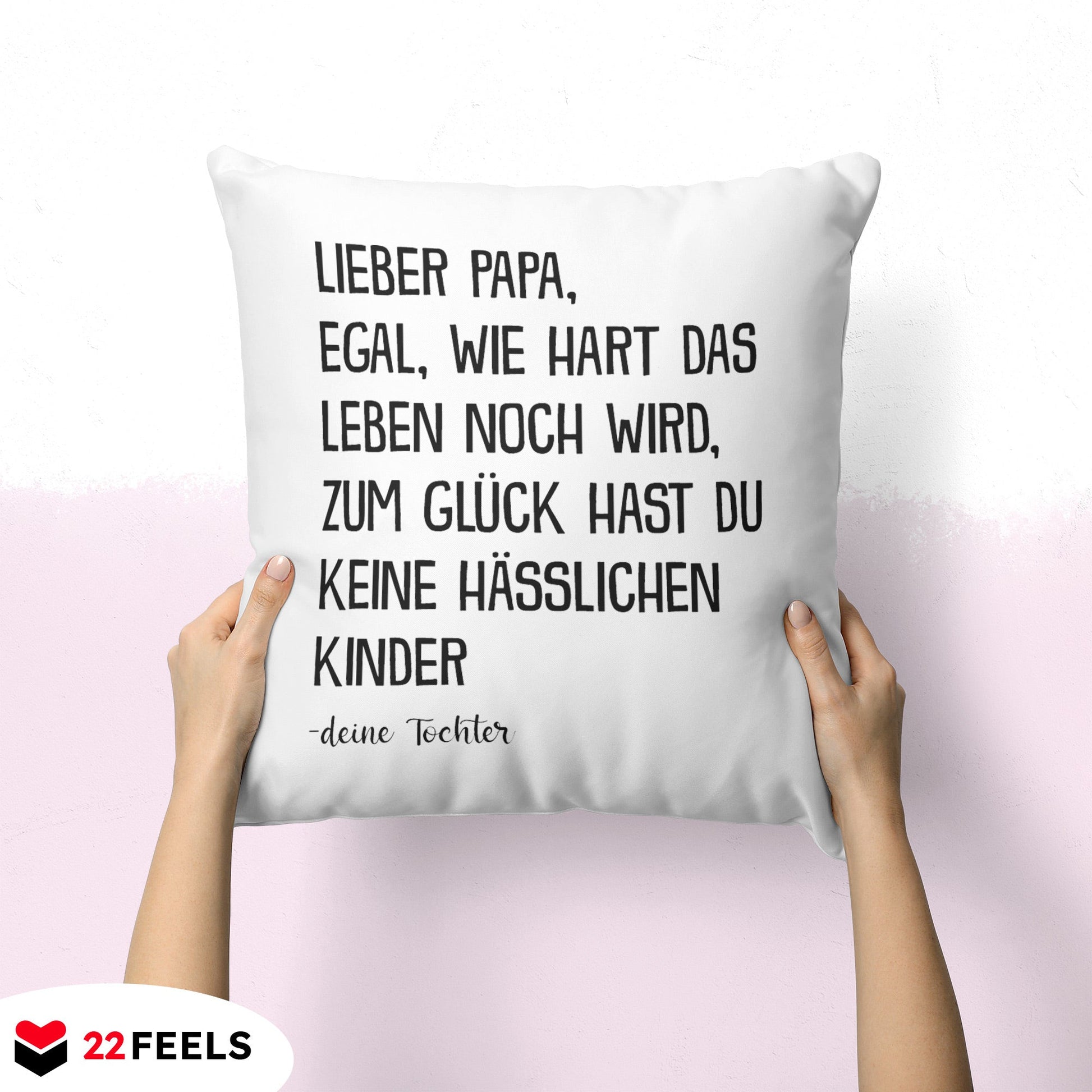 22Feels® Papa Geschenk von Tochter - Kissen mit Spruch (Weiss 40x40cm)-Kissen Weiss 40x40-22Feels