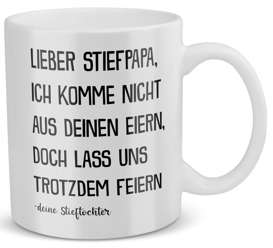 22Feels® Geschenk für Stiefvater von Stieftochter - Tasse mit Spruch: Lass Uns Trotzdem Feiern (Weiss, 320ml)-Weisse Tasse 320ml-22Feels