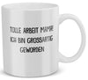 22Feels® Geschenk für Mamas - Tasse mit Spruch: Tolle Arbeit (Weiss, 320ml)-Weisse Tasse 320ml-22Feels