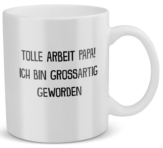 22Feels® Geschenk für Papas - Tasse mit Spruch: Tolle Arbeit (Weiss, 320ml)-Weisse Tasse 320ml-22Feels