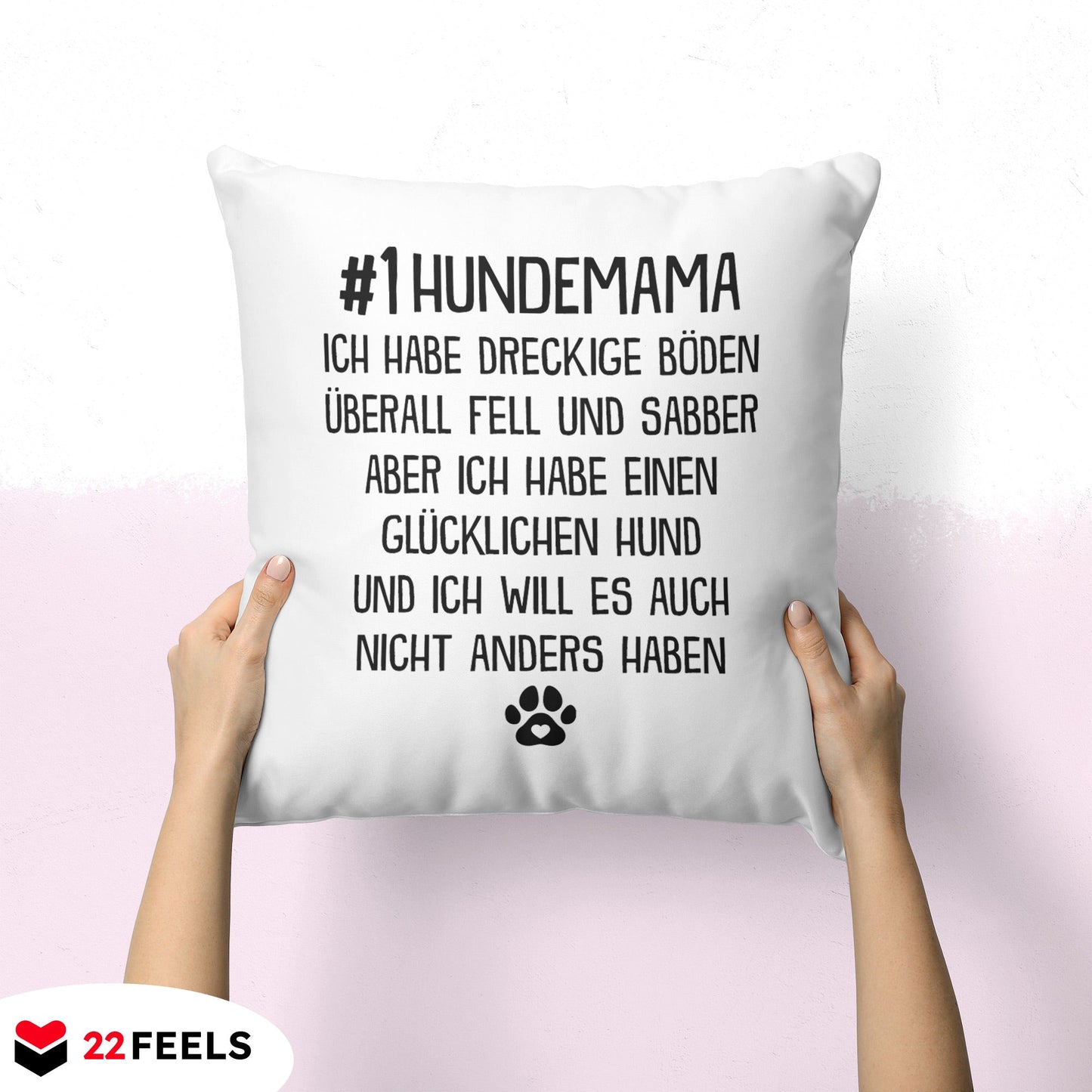 22Feels® Hundemama Geschenk für Dog Moms und Hunde Frauchen - Kissen mit Spruch (Weiss 40x40cm)-Kissen Weiss 40x40-22Feels