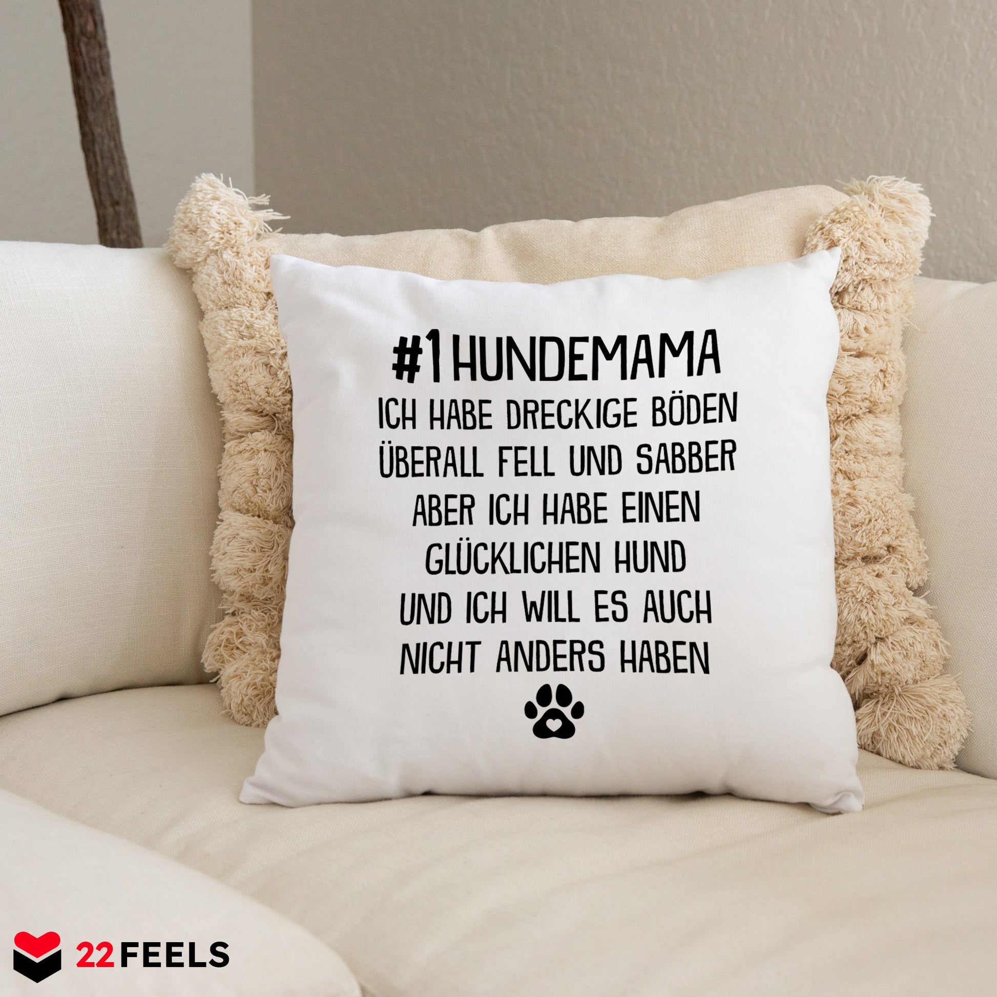 22Feels® Hundemama Geschenk für Dog Moms und Hunde Frauchen - Kissen mit Spruch (Weiss 40x40cm)-Kissen Weiss 40x40-22Feels