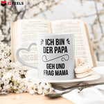 22Feels® Geschenk für Papas - Tasse mit Spruch: Geh und frag Mama (Herzhenkel, Weiss, 320ml)-Tasse Weiss Herzhenkel 320ml-22Feels