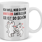 22Feels® Geschenk für Paare - Tasse mit Spruch: Ich Will Nur Deinen Hintern Anfassen (Weiss, 320ml)-Weisse Tasse 320ml-22Feels