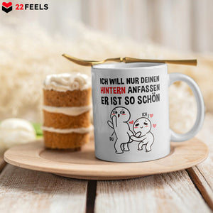 22Feels® Geschenk für Paare - Tasse mit Spruch: Ich Will Nur Deinen Hintern Anfassen (Weiss, 320ml)-Weisse Tasse 320ml-22Feels