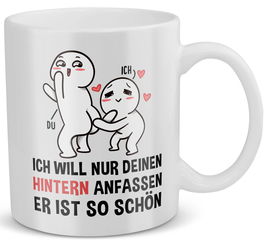 22Feels® Geschenk für Paare - Tasse mit Spruch: Ich Will Nur Deinen Hintern Anfassen (Weiss, 320ml)-Weisse Tasse 320ml-22Feels
