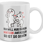 22Feels® Geschenk für Paare - Tasse mit Spruch: Ich Will Nur Deinen Hintern Anfassen (Weiss, 320ml)-Weisse Tasse 320ml-22Feels