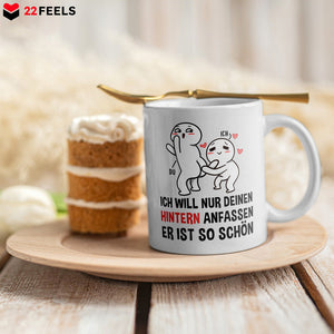 22Feels® Geschenk für Paare - Tasse mit Spruch: Ich Will Nur Deinen Hintern Anfassen (Weiss, 320ml)-Weisse Tasse 320ml-22Feels