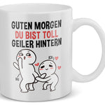 22Feels® Geschenk für Paare - Tasse mit Spruch: Guten Morgen, Du Bist Toll, Geiler Hintern (Weiss, 320ml)-Weisse Tasse 320ml-22Feels
