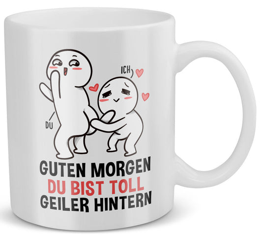 22Feels® Geschenk für Paare - Tasse mit Spruch: Guten Morgen, Du Bist Toll, Geiler Hintern (Weiss, 320ml)-Weisse Tasse 320ml-22Feels