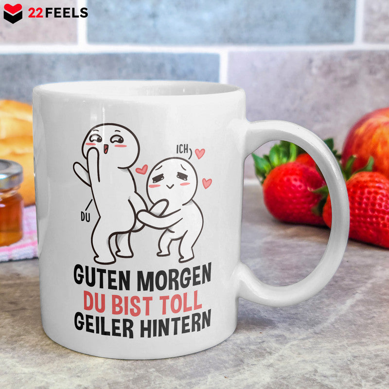 22Feels® Geschenk für Paare - Tasse mit Spruch: Guten Morgen, Du Bist Toll, Geiler Hintern (Weiss, 320ml)-Weisse Tasse 320ml-22Feels