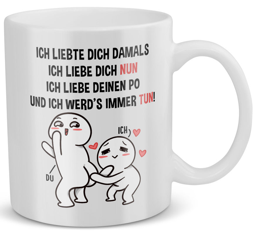22Feels® Geschenk für Paare - Tasse mit Spruch: Ich Liebte Dich Damals (Weiss, 320ml)-Weisse Tasse 320ml-22Feels