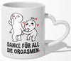 22Feels® Paar Geschenk zum Jahrestag, Hochzeitstag, Valentinstag etc. - Tasse mit Spruch: Danke für all die Orgasmen (Herzhenkel, Weiss, 320ml)-Tasse Weiss Herzhenkel 320ml-22Feels