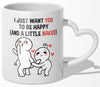 22Feels® Paar Geschenk zum Jahrestag, Hochzeitstag, Valentinstag etc. - Tasse mit Spruch: I just want you to be happy (and a little naked) (Herzhenkel, Weiss, 320ml)-Tasse Weiss Herzhenkel 320ml-22Feels