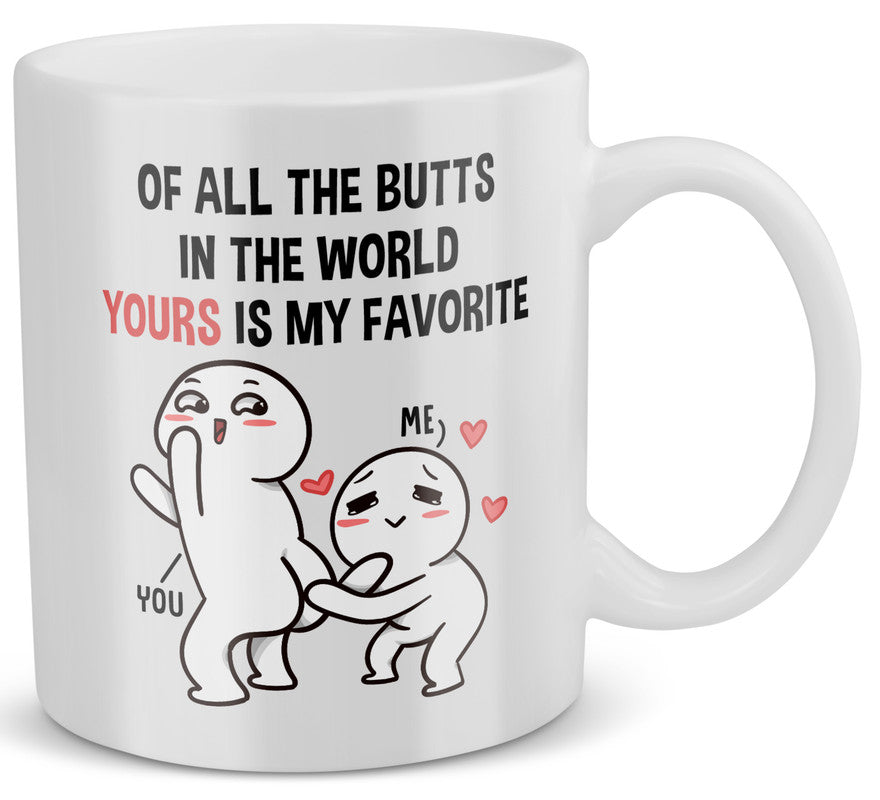 22Feels® Geschenk für Paare - Tasse mit Spruch: Of All The Butts In The World (Weiss, 320ml)-Weisse Tasse 320ml-22Feels