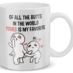 22Feels® Geschenk für Paare - Tasse mit Spruch: Of All The Butts In The World (Weiss, 320ml)-Weisse Tasse 320ml-22Feels