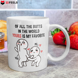 22Feels® Geschenk für Paare - Tasse mit Spruch: Of All The Butts In The World (Weiss, 320ml)-Weisse Tasse 320ml-22Feels
