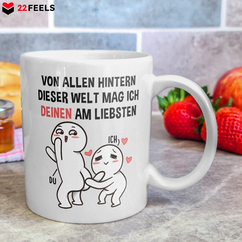 22Feels® Geschenk für Paare - Tasse mit Spruch: Von Allen Hintern Dieser Welt (Weiss, 320ml)-Weisse Tasse 320ml-22Feels