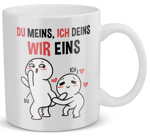 22Feels® Geschenk für Paare - Tasse mit Spruch: Du Meins, Ich Deins, Wir Eins (Weiss, 320ml)-Weisse Tasse 320ml-22Feels