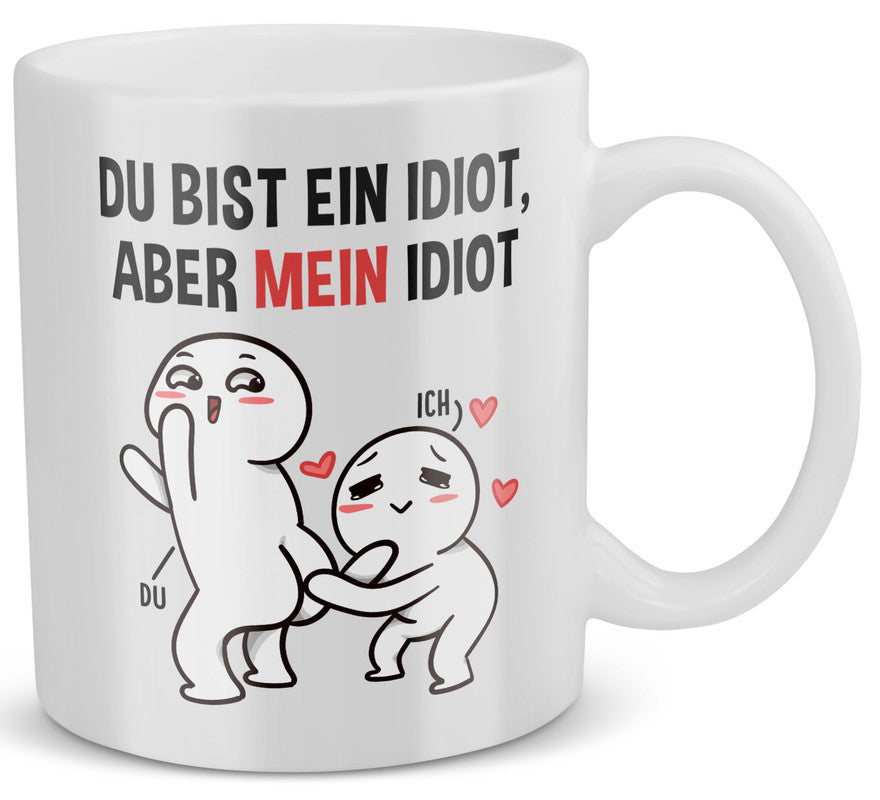22Feels® Geschenk für Paare - Tasse mit Spruch: Du Bist Mein Idiot, Aber Mein Idiot (Weiss, 320ml)-Weisse Tasse 320ml-22Feels