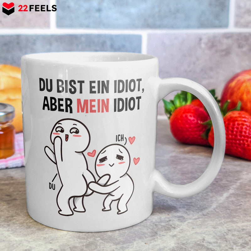 22Feels® Geschenk für Paare - Tasse mit Spruch: Du Bist Mein Idiot, Aber Mein Idiot (Weiss, 320ml)-Weisse Tasse 320ml-22Feels