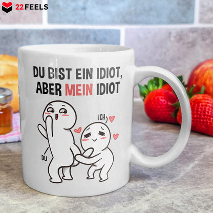 22Feels® Geschenk für Paare - Tasse mit Spruch: Du Bist Mein Idiot, Aber Mein Idiot (Weiss, 320ml)-Weisse Tasse 320ml-22Feels