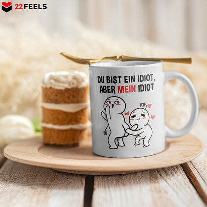 22Feels® Geschenk für Paare - Tasse mit Spruch: Du Bist Mein Idiot, Aber Mein Idiot (Weiss, 320ml)-Weisse Tasse 320ml-22Feels