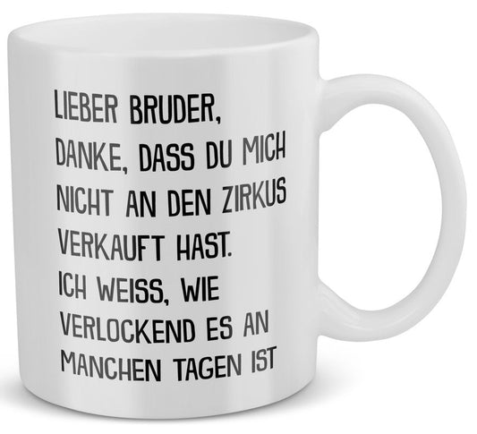 22Feels® Geschenk für Brüder - Tasse mit Spruch: Zirkus (Weiss, 320ml)-Weisse Tasse 320ml-22Feels