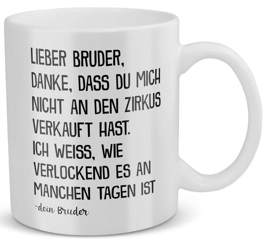 22Feels® Geschenk für Bruder von Bruder - Tasse mit Spruch: Zirkus (Weiss, 320ml)-Weisse Tasse 320ml-22Feels