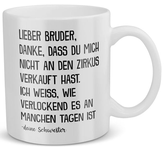 22Feels® Geschenk für Bruder von Schwester - Tasse mit Spruch: Zirkus (Weiss, 320ml)-Weisse Tasse 320ml-22Feels