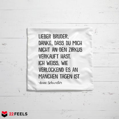 22Feels® Bruder Geschenk von Schwester - Kissen mit Spruch (Weiss 40x40cm)-Kissen Weiss 40x40-22Feels