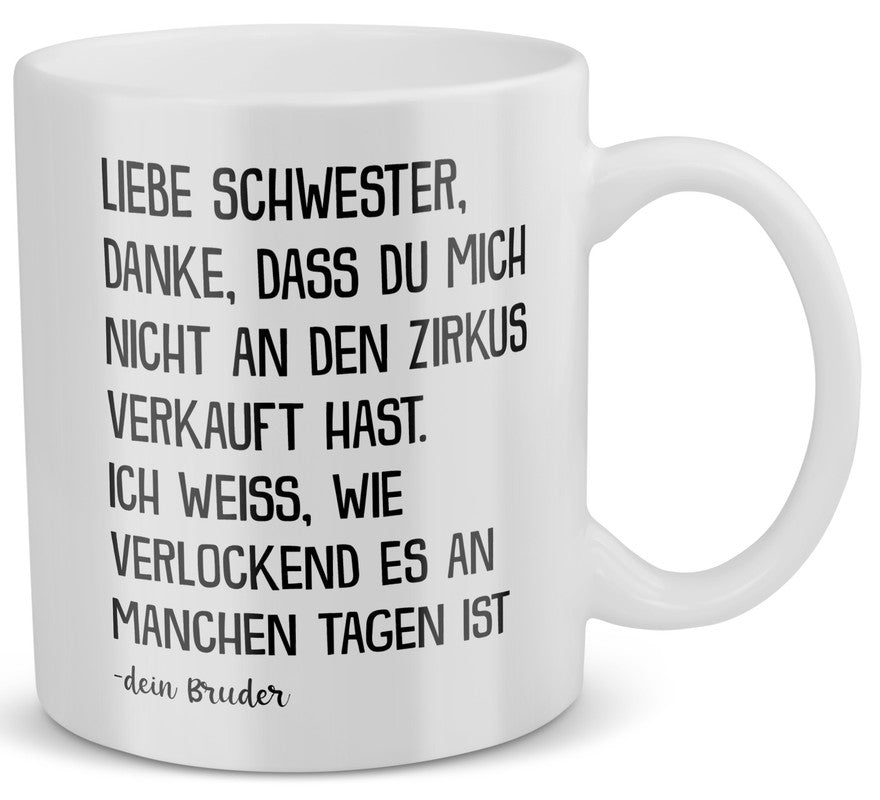 22Feels® Geschenk für Schwester von Bruder - Tasse mit Spruch: Zirkus (Weiss, 320ml)-Weisse Tasse 320ml-22Feels