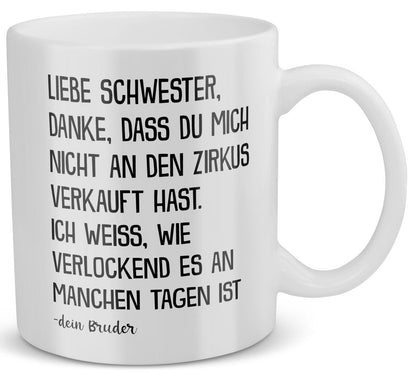 22Feels® Geschenk für Schwester von Bruder - Tasse mit Spruch: Zirkus (Weiss, 320ml)-Weisse Tasse 320ml-22Feels