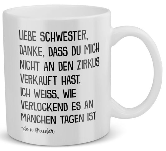 22Feels® Geschenk für Schwester von Bruder - Tasse mit Spruch: Zirkus (Weiss, 320ml)-Weisse Tasse 320ml-22Feels