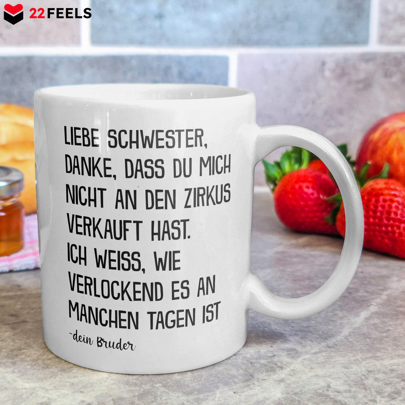 22Feels® Geschenk für Schwester von Bruder - Tasse mit Spruch: Zirkus (Weiss, 320ml)-Weisse Tasse 320ml-22Feels