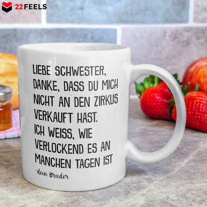 22Feels® Geschenk für Schwester von Bruder - Tasse mit Spruch: Zirkus (Weiss, 320ml)-Weisse Tasse 320ml-22Feels