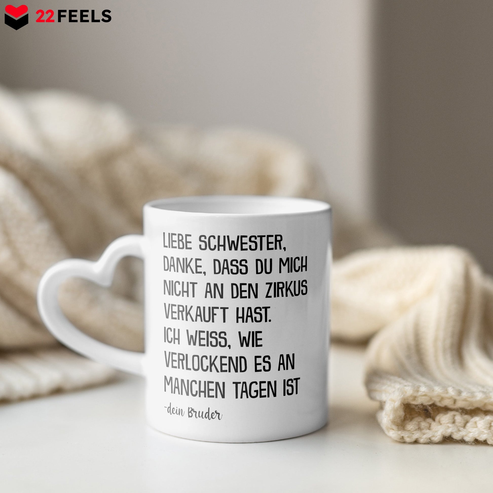 22Feels® Schwester Geschenk von Bruder - Tasse mit Spruch: Zirkus (Herzhenkel, Weiss, 320ml)-Tasse Weiss Herzhenkel 320ml-22Feels